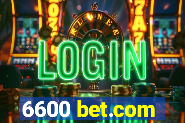 6600 bet.com